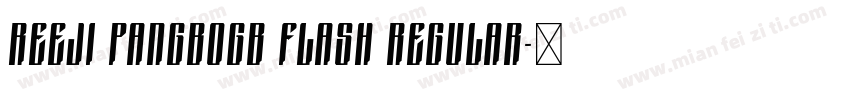 REEJI PangBoGB Flash Regular字体转换